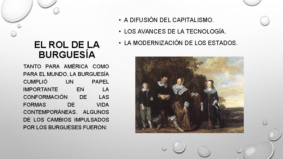  • A DIFUSIÓN DEL CAPITALISMO. • LOS AVANCES DE LA TECNOLOGÍA. EL ROL