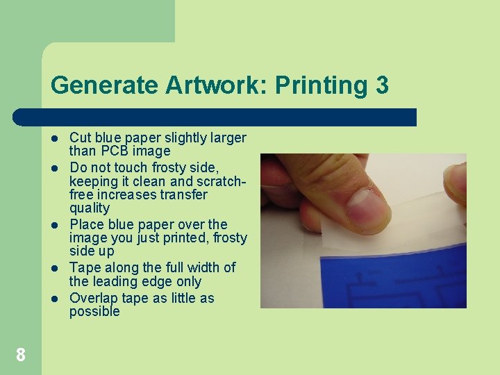 Generate Artwork: Printing 3 l l l 8 Cut blue paper slightly larger than