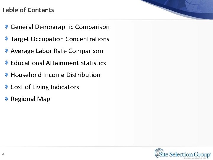 Table of Contents General Demographic Comparison Target Occupation Concentrations Average Labor Rate Comparison Educational