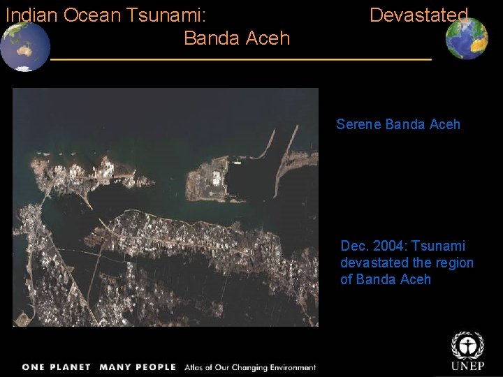 Indian Ocean Tsunami: Banda Aceh Devastated Serene Banda Aceh Dec. 2004: Tsunami devastated the