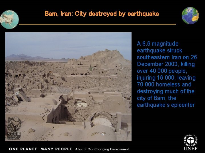Bam, Iran: City destroyed by earthquake A 6. 6 magnitude earthquake struck southeastern Iran