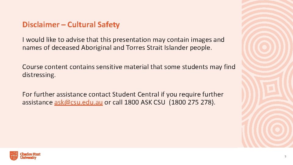 Disclaimer – Cultural Safety I would like to advise that this presentation may contain