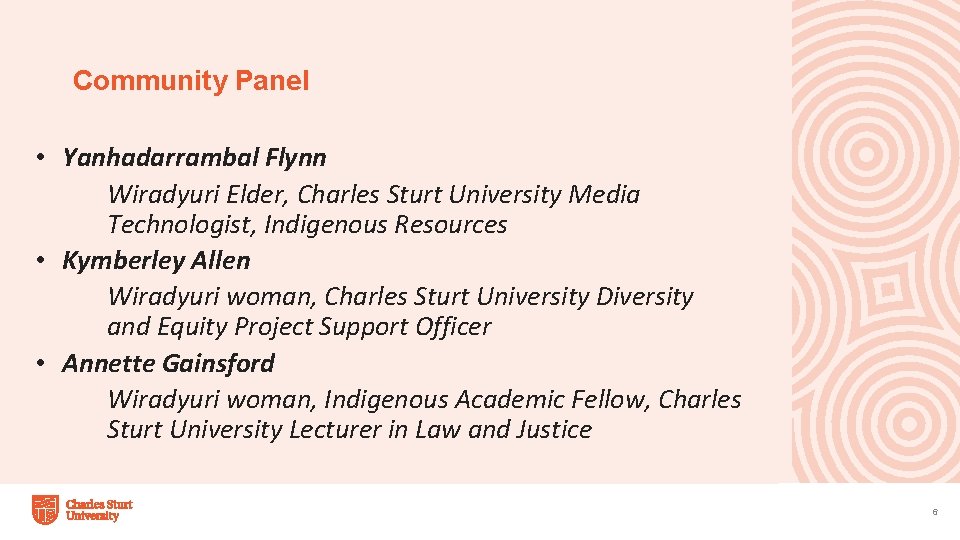 Community Panel • Yanhadarrambal Flynn Wiradyuri Elder, Charles Sturt University Media Technologist, Indigenous Resources