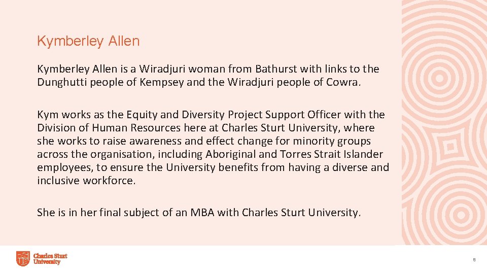 Kymberley Allen is a Wiradjuri woman from Bathurst with links to the Dunghutti people