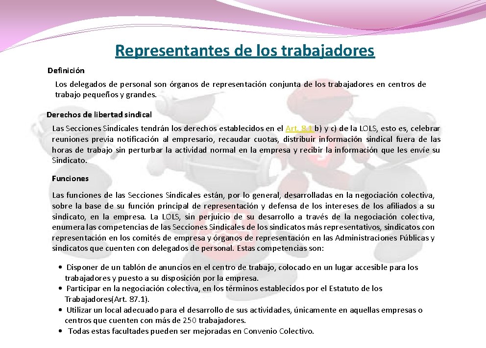 Representantes de los trabajadores Definición Los delegados de personal son órganos de representación conjunta