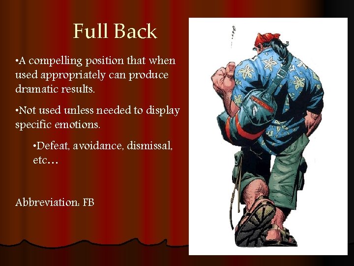 Full Back • A compelling position that when used appropriately can produce dramatic results.