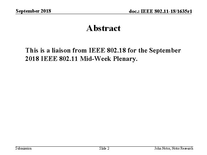 September 2018 doc. : IEEE 802. 11 -18/1635 r 1 Abstract This is a