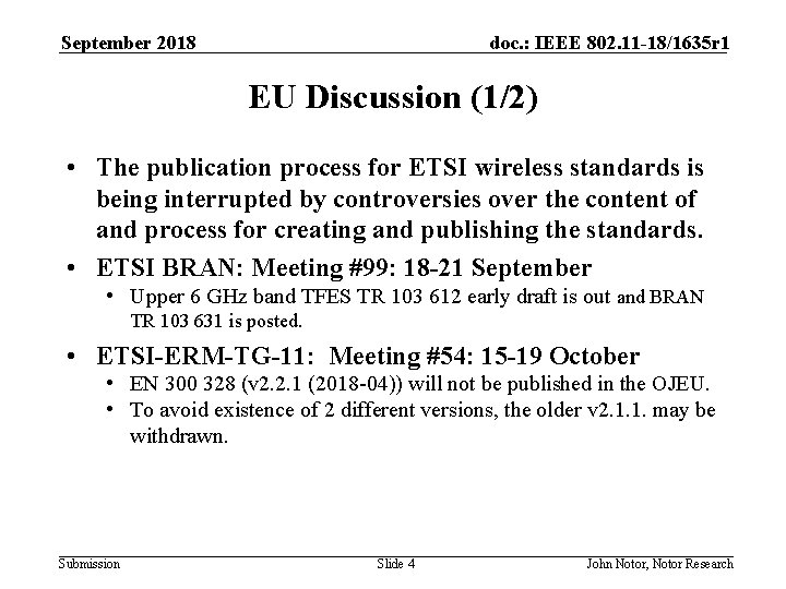 September 2018 doc. : IEEE 802. 11 -18/1635 r 1 EU Discussion (1/2) •