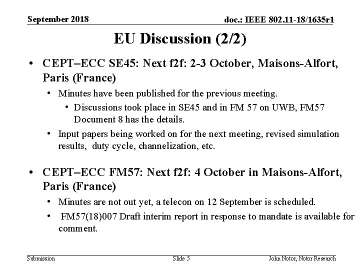 September 2018 doc. : IEEE 802. 11 -18/1635 r 1 EU Discussion (2/2) •