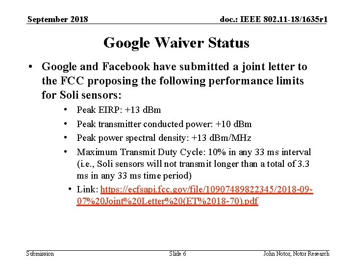 September 2018 doc. : IEEE 802. 11 -18/1635 r 1 Google Waiver Status •