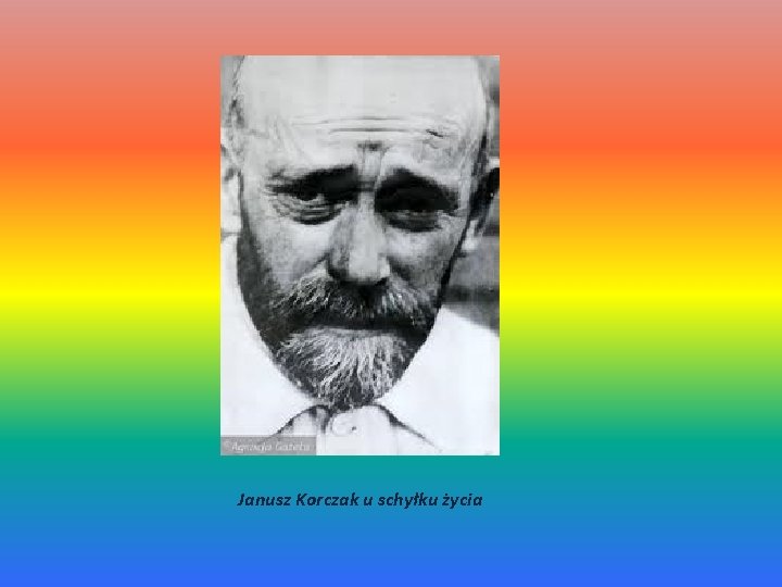 Janusz Korczak u schyłku życia 