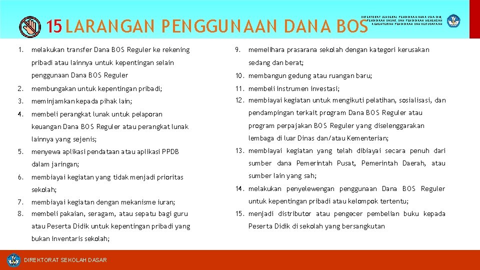 DIREKTORAT JENDERAL PENDIDIKAN ANAK USIA DINI, PENDIDIKAN DASAR, DAN PENDIDIKAN MENENGAH KEMENTERIAN PENDIDIKAN DAN