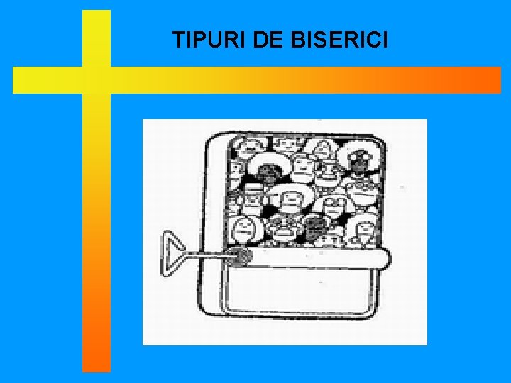 TIPURI DE BISERICI 