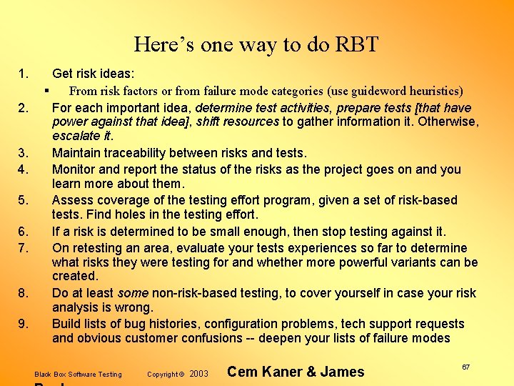 Here’s one way to do RBT 1. 2. 3. 4. 5. 6. 7. 8.