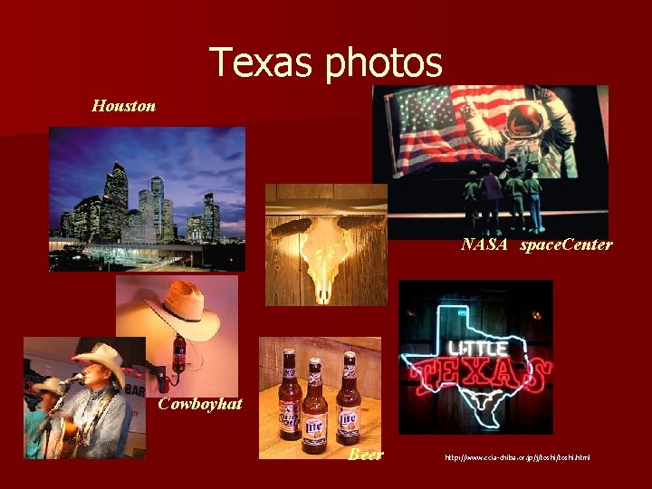 Texas photos Houston NASA space. Center Cowboyhat Beer http: //www. ccia-chiba. or. jp/j/toshi. html