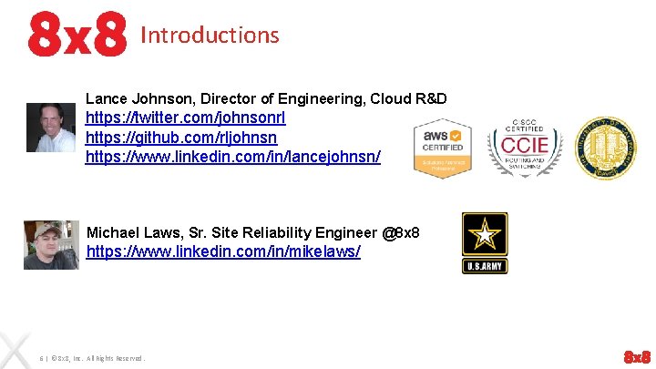 Introductions Lance Johnson, Director of Engineering, Cloud R&D https: //twitter. com/johnsonrl https: //github. com/rljohnsn