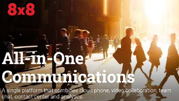 Unified Communications 8 | © 8 x 8, Inc. All Rights Reserved. 