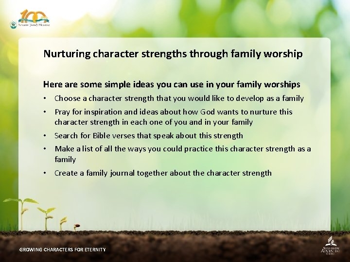 Nurturing character strengths through family worship Here are some simple ideas you can use