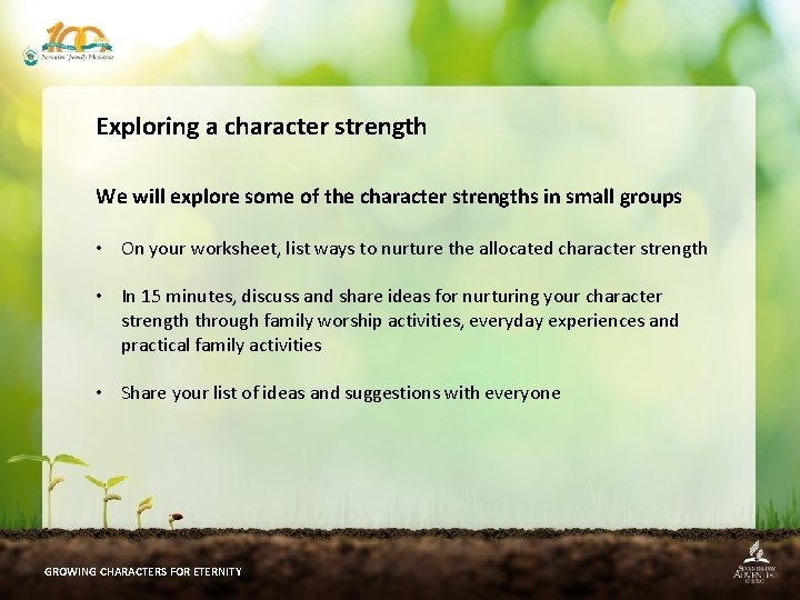 Exploring a character strength We will explore some of the character strengths in small
