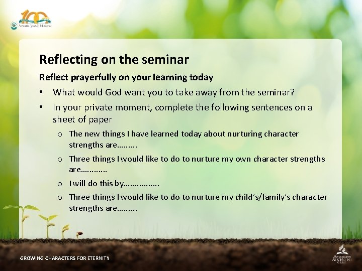 Reflecting on the seminar Reflect prayerfully on your learning today • What would God