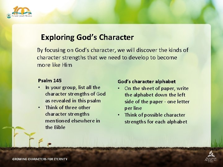 Exploring God’s Character By focusing on God’s character, we will discover the kinds of