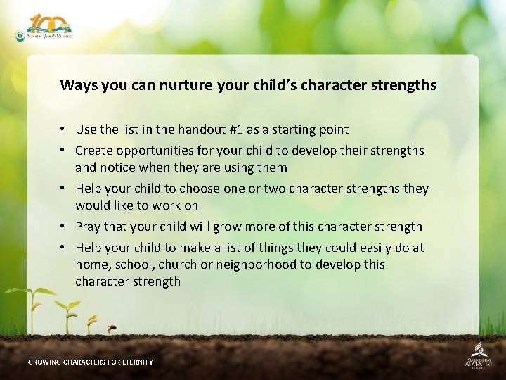 Ways you can nurture your child’s character strengths • Use the list in the
