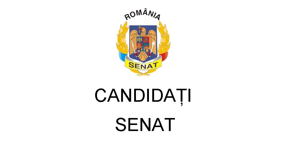 CANDIDAȚI SENAT CANDIDAȚI SENAT