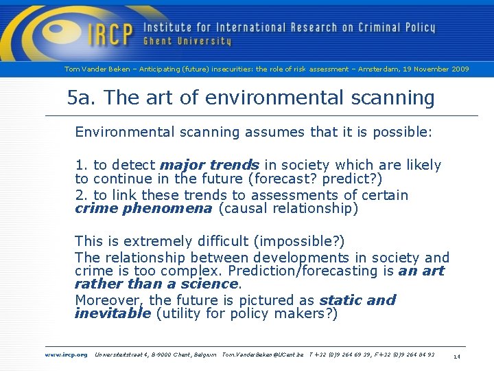 Tom Vander Beken – Anticipating (future) insecurities: the role of risk assessment – Amsterdam,
