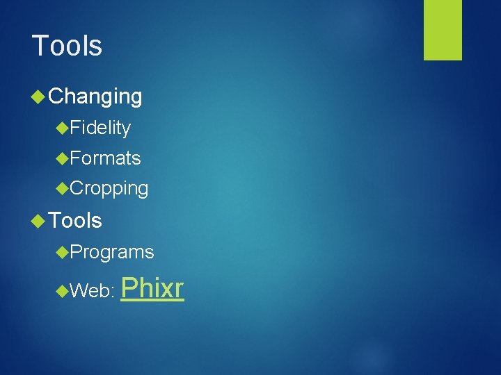 Tools Changing Fidelity Formats Cropping Tools Programs Web: Phixr Tools Changing Fidelity Formats Cropping Tools Programs Web: Phixr