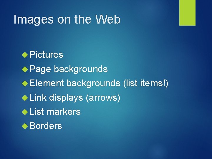 Images on the Web Pictures Page backgrounds Element Link List backgrounds (list items!) displays Images on the Web Pictures Page backgrounds Element Link List backgrounds (list items!) displays