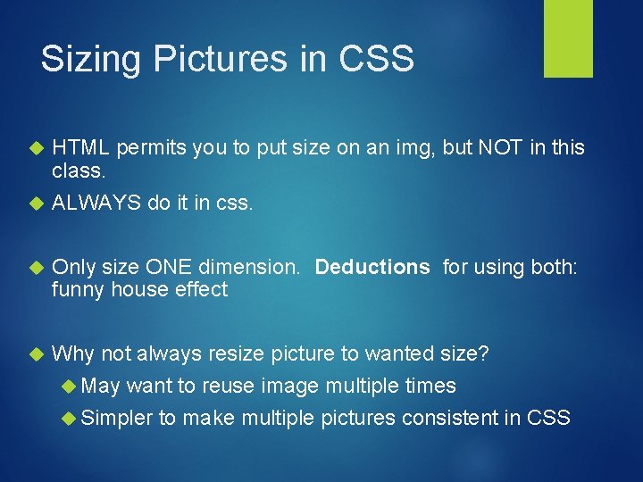 Sizing Pictures in CSS HTML permits you to put size on an img, but Sizing Pictures in CSS HTML permits you to put size on an img, but