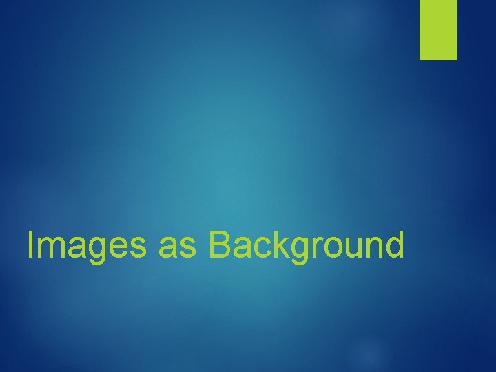 Images as Background Images as Background