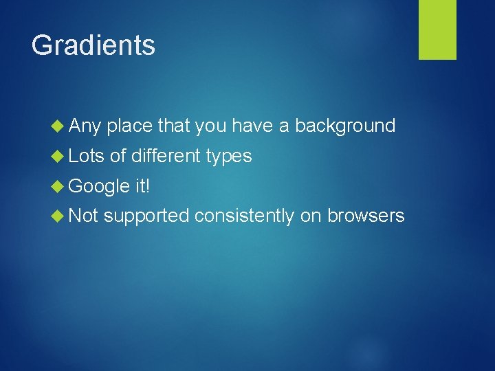 Gradients Any place that you have a background Lots of different types Google Not Gradients Any place that you have a background Lots of different types Google Not