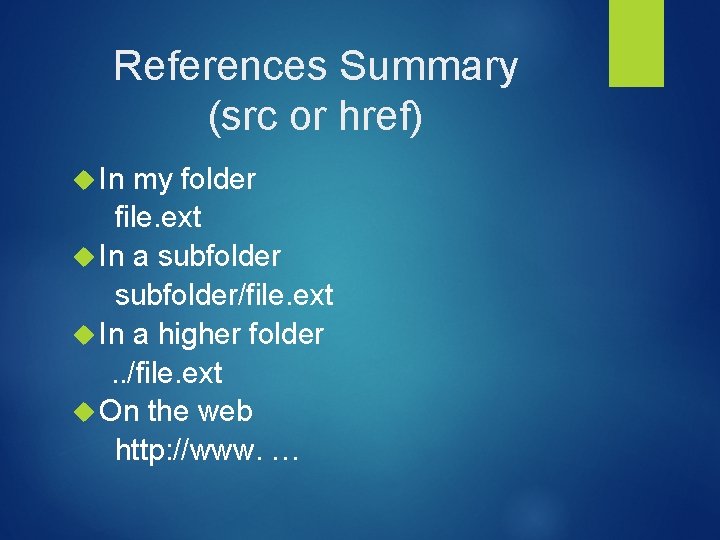 References Summary (src or href) In my folder file. ext In a subfolder/file. ext References Summary (src or href) In my folder file. ext In a subfolder/file. ext