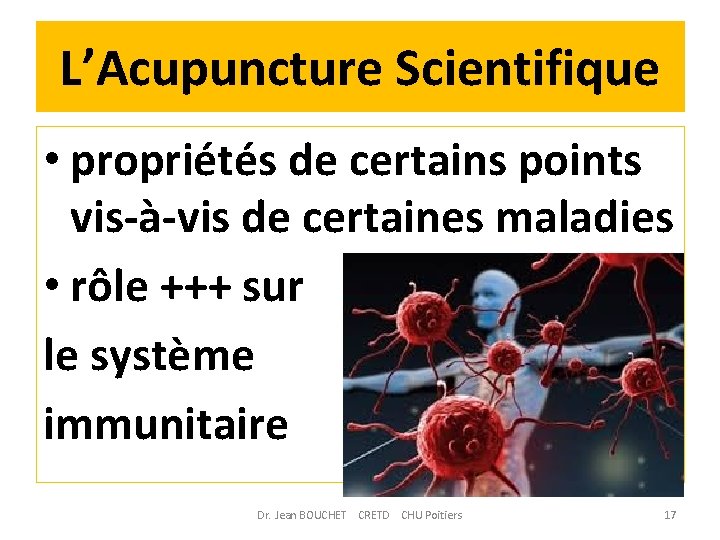 L’Acupuncture Scientifique • propriétés de certains points vis-à-vis de certaines maladies • rôle +++