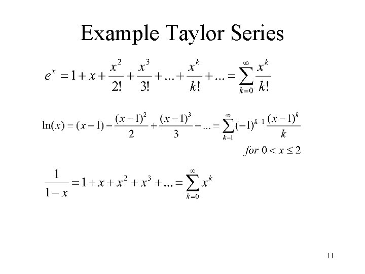Example Taylor Series 11 Example Taylor Series 11