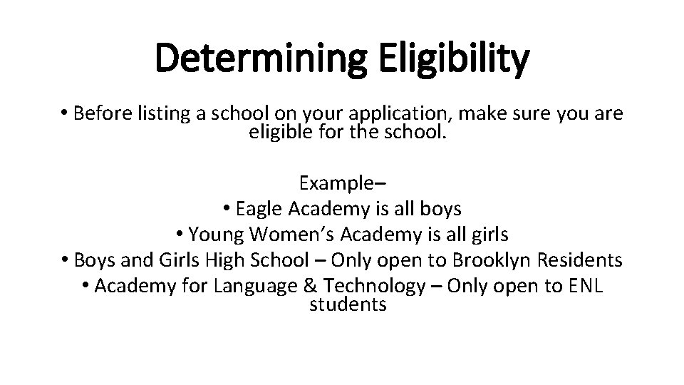 Determining Eligibility • Before listing a school on your application, make sure you are