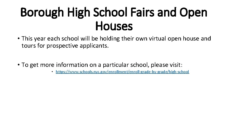 Borough High School Fairs and Open Houses • This year each school will be