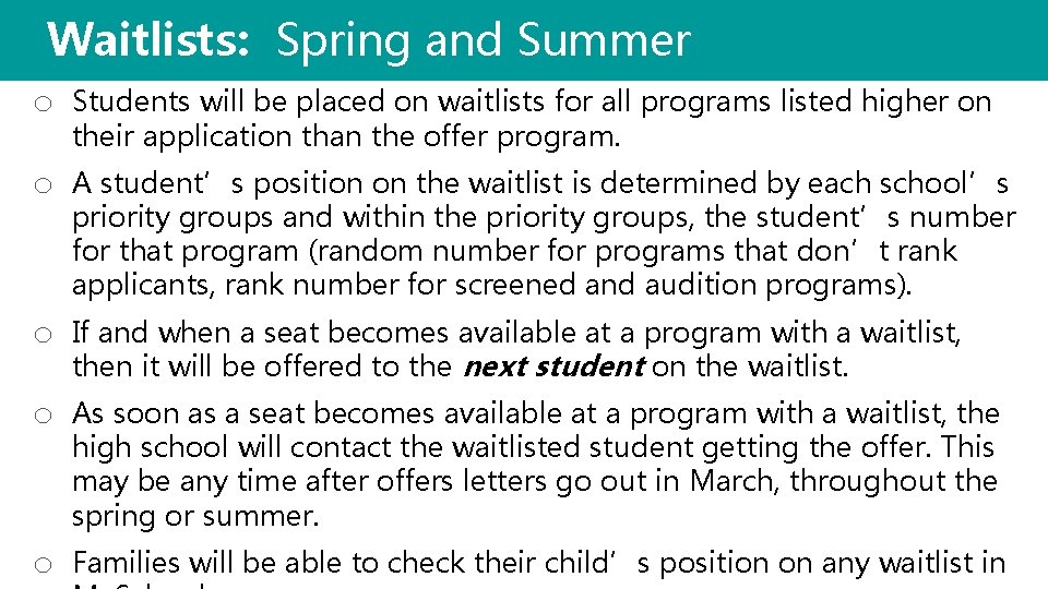 Waitlists: Spring and Summer o Students will be placed on waitlists for all programs