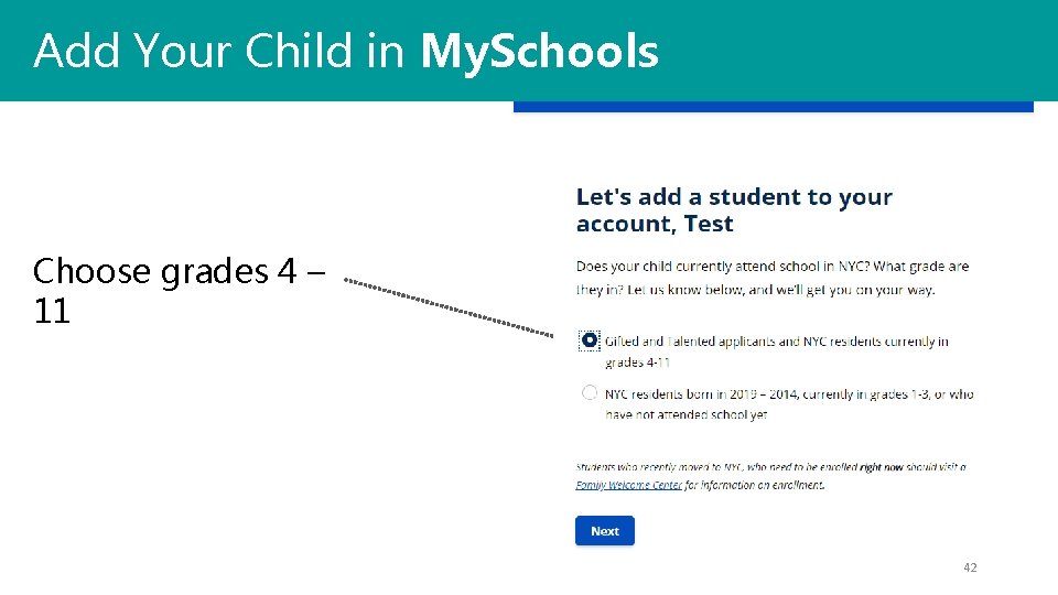 Add Your Child in My. Schools Choose grades 4 – 11 42 