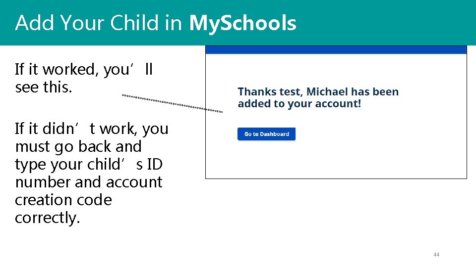 Add Your Child in My. Schools If it worked, you’ll see this. If it