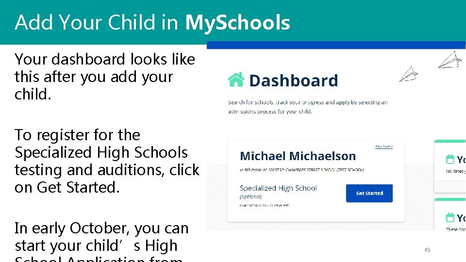 Add Your Child in My. Schools Your dashboard looks like this after you add
