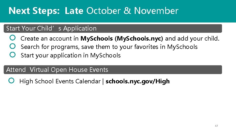 Next Steps: Late October & November Start Your Child’s Application Create an account in