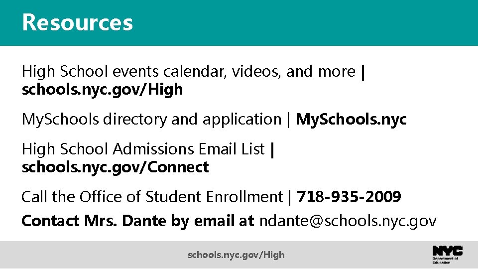 Resources High School events calendar, videos, and more | schools. nyc. gov/High My. Schools