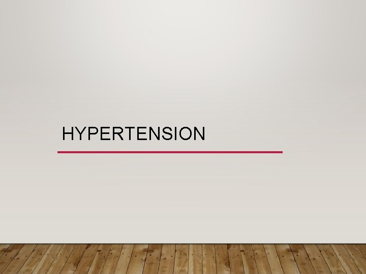 HYPERTENSION 
