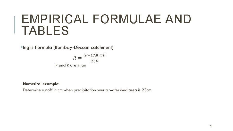 EMPIRICAL FORMULAE AND TABLES 15 