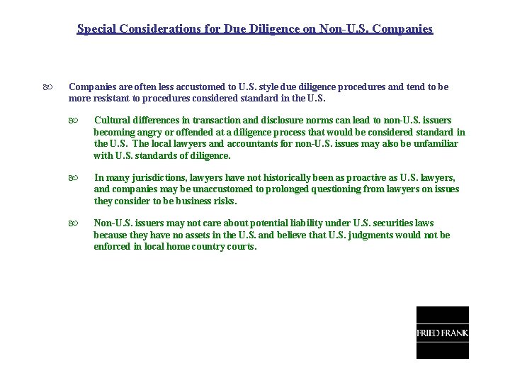 Special Considerations for Due Diligence on Non-U. S. Companies are often less accustomed to