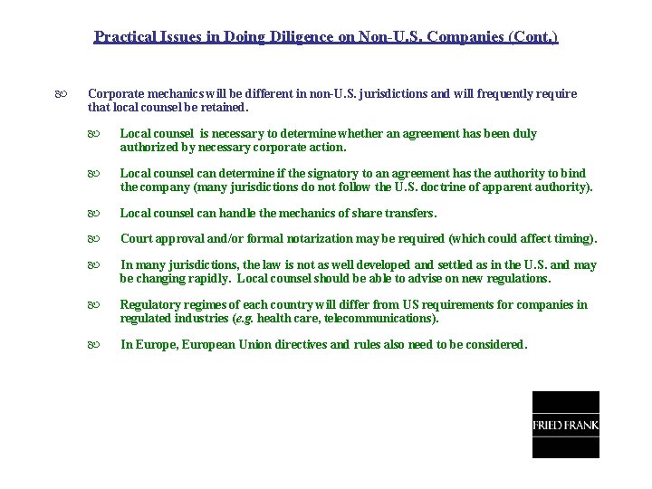 Practical Issues in Doing Diligence on Non-U. S. Companies (Cont. ) Corporate mechanics will