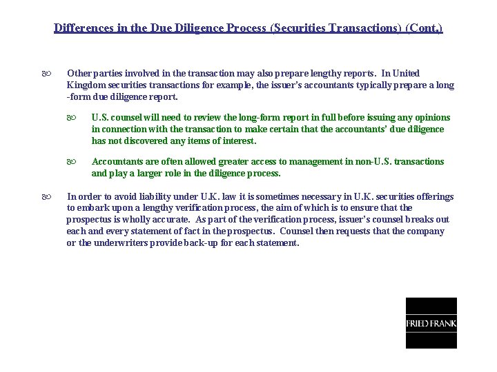 Differences in the Due Diligence Process (Securities Transactions) (Cont. ) Other parties involved in