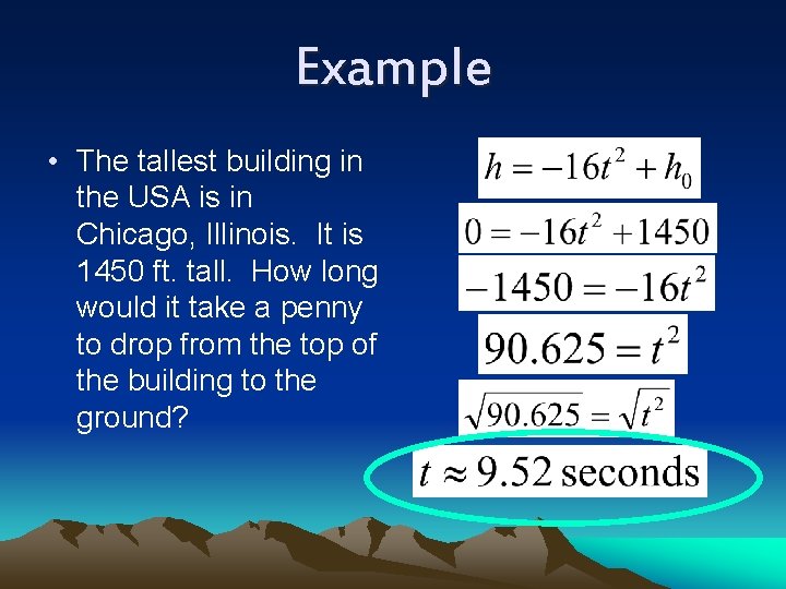 Example • The tallest building in the USA is in Chicago, Illinois. It is